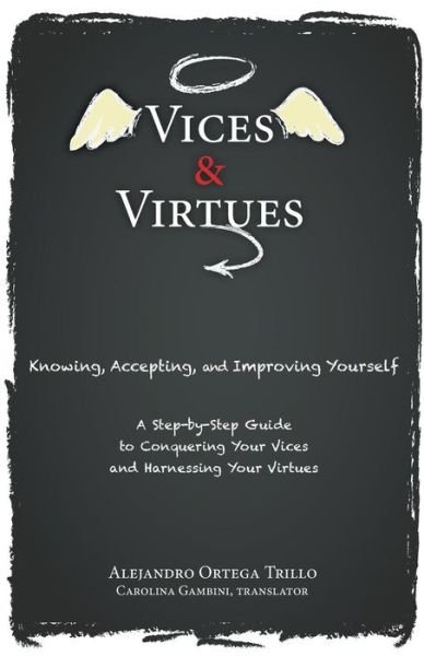 Cover for Alejandro Ortega Trillo · Vices and Virtues: Knowing, Accepting and Improving Yourself (Paperback Book) (2015)
