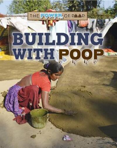 Cover for Jennifer Swanson · Building with Poop (Paperback Book) (2017)