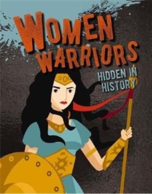 Cover for Sarah Eason · Women Warriors Hidden in History - Hidden in History (Paperback Book) (2020)