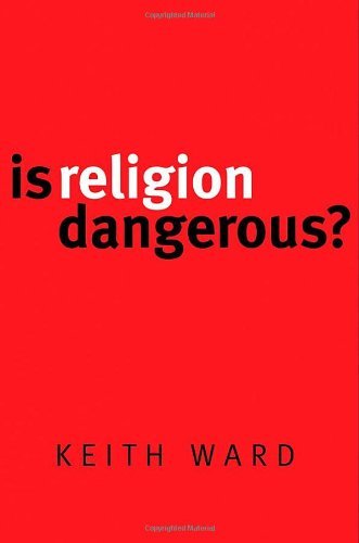 Cover for Keith Ward · Is Religion Dangerous? (Pocketbok) (2007)