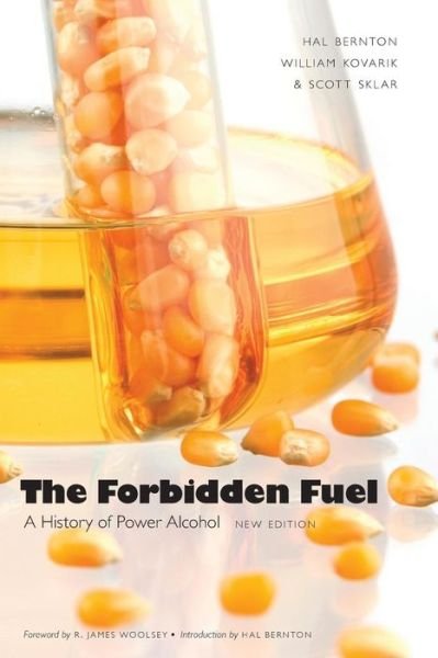 Cover for Hal Bernton · The Forbidden Fuel: A History of Power Alcohol, New Edition (Paperback Book) [New edition] (2010)