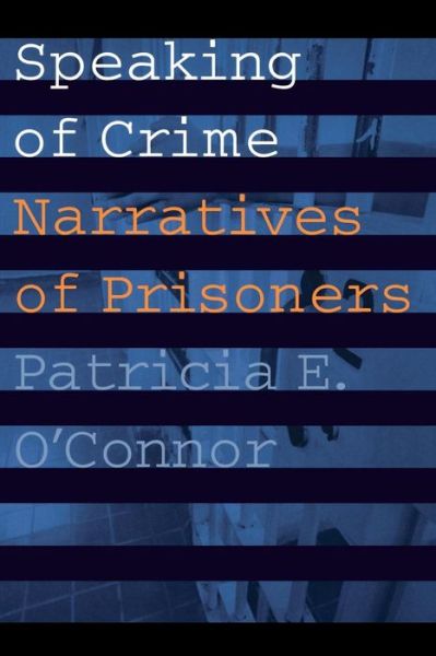 Cover for Patricia E. O'Connor · Speaking of Crime: Narratives of Prisoners - Stages (Paperback Book) (2000)