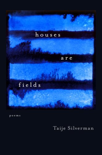 Cover for Taije Silverman · Houses Are Fields: Poems (Paperback Book) (2009)
