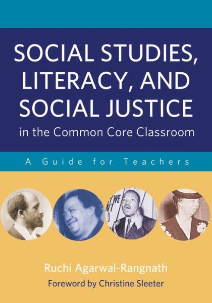 Cover for Ruchi Agarwal-Rangnath · Social Studies, Literacy and Social Justice in the Common Core Classroom: A Guide for Teachers (Paperback Book) (2013)