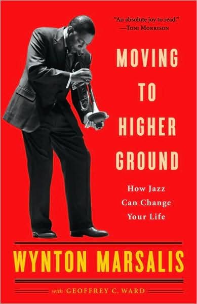 Cover for Wynton Marsalis · Moving to Higher Ground: How Jazz Can Change Your Life (Paperback Bog) (2009)
