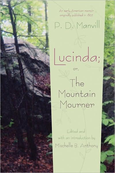 Cover for P.d. Manvill · Lucinda; Or, the Mountain Mourner - Writing American Women (Taschenbuch) (2009)