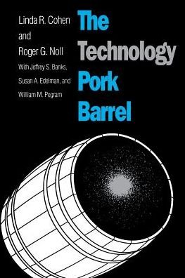 Cover for Linda R. Cohen · The Technology Pork Barrel (Hardcover Book) (1991)