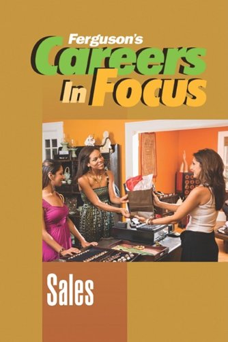 Sales (Ferguson's Careers in Focus) - Ferguson - Books - Ferguson Publishing Company - 9780816073085 - August 1, 2009