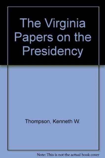 Cover for Kenneth W. Thompson · The Virginia Papers on the Presidency - The Virginia Papers on the Presidency Series (Paperback Book) (1994)