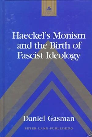 Cover for Daniel Gasman · Haeckel's Monism and the Birth of Fascist Ideology - Studies in Modern European History (Gebundenes Buch) [2 Revised edition] (1999)