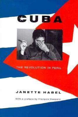 Cuba: The Revolution in Peril - Janette Habel - Bøker - Verso Books - 9780860913085 - 17. august 1991