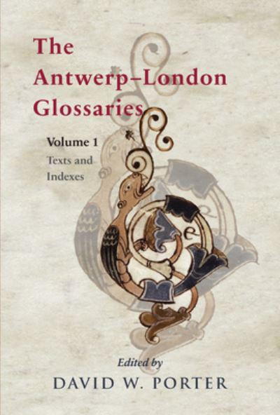 Cover for David W. Porter · The Antwerp-London glossaries (Book) (2011)