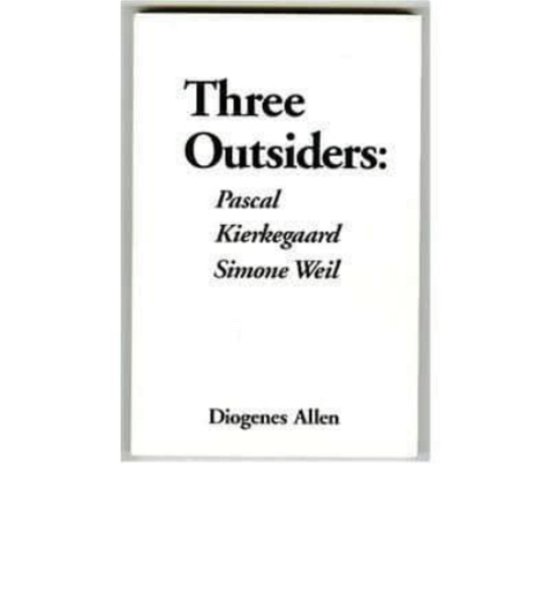 Cover for Diogenes Allen · Three Outsiders: Pascal, Kierkegaard and Simone Weil (Pocketbok) (1988)