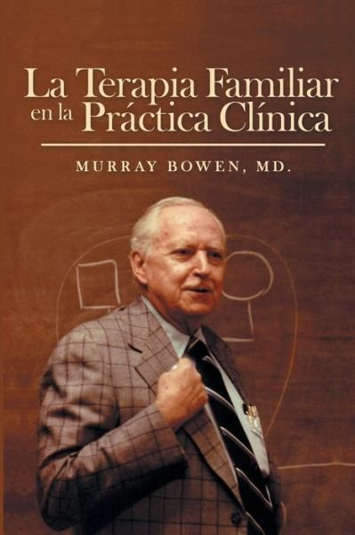 Cover for MD Murray Bowen · La Terapia Familiar en la Practica Clinica (Paperback Book) (2016)