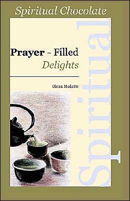 Cover for Glenn Mollette · Spiritual Chocolate: Prayer-filled Delights (Taschenbuch) (2002)