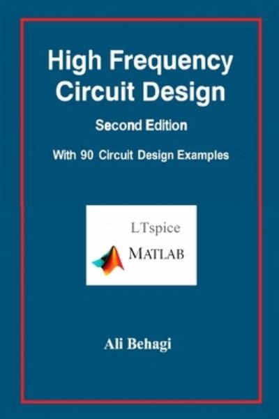 Cover for Ali Behagi · High Frequency Circuit Design-Second Edition-with 90 Circuit Design Examples (Hardcover Book) (2020)