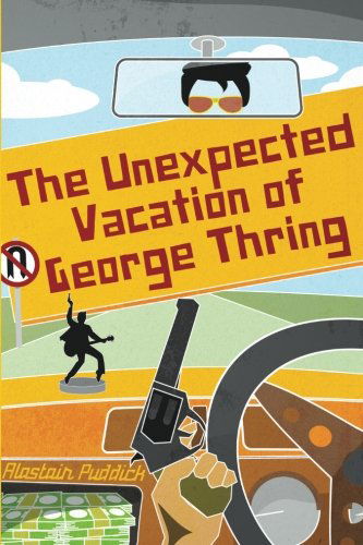 Cover for Alastair Puddick · The Unexpected Vaction of George Thring (Paperback Book) (2014)