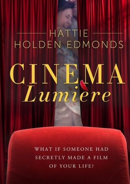 Cinema Lumiere - Hattie Holden Edmonds - Livros - RedDoor Press - 9780992852085 - 24 de setembro de 2014