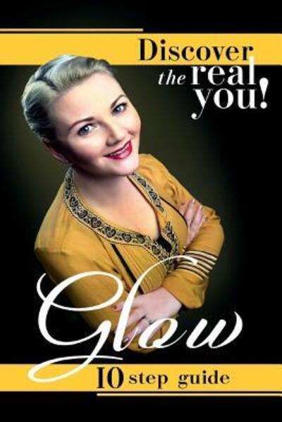 Cover for Chara Clarke · Glow Discover the Real You! (Paperback Book) (2017)