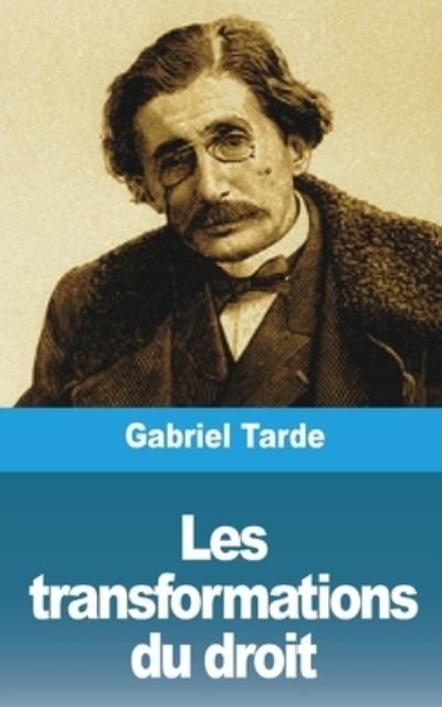 Cover for Gabriel Tarde · Les transformations du droit (Pocketbok) (2021)