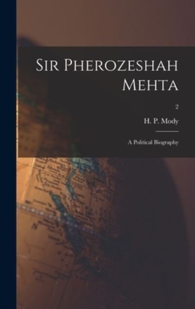Cover for H P (Hormasji Peroshaw) B 1 Mody · Sir Pherozeshah Mehta (Inbunden Bok) (2021)