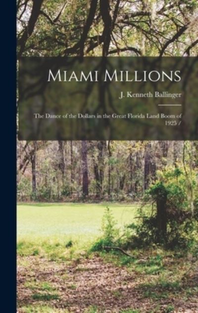 Cover for J Kenneth (John Kenneth) Ballinger · Miami Millions (Hardcover Book) (2021)