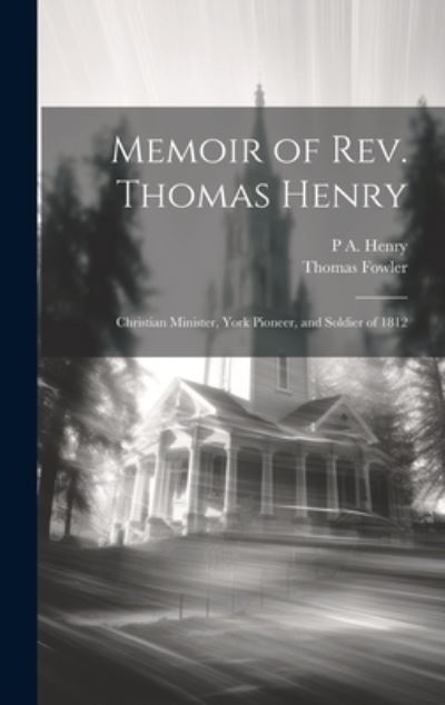 Cover for Thomas Fowler · Memoir of Rev. Thomas Henry (Bok) (2023)