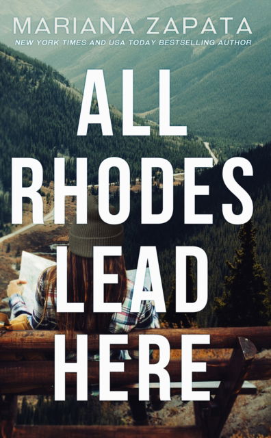 All Rhodes Lead Here: From the author of the sensational TikTok hit, FROM LUKOV WITH LOVE, and the queen of the slow-burn romance! - Mariana Zapata - Bøger - Headline Publishing Group - 9781035408085 - 27. april 2023