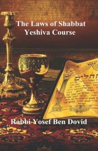 Cover for Yosef Ben Dovid · The Laws of Shabbat (Paperback Book) (2019)