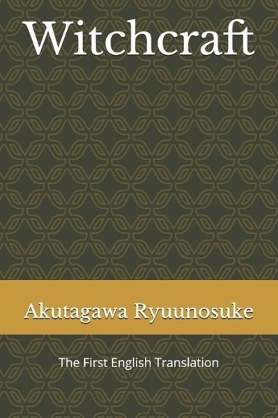 Cover for Akutagawa Ryuunosuke · Witchcraft (Pocketbok) (2019)
