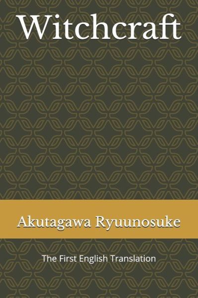 Cover for Akutagawa Ryuunosuke · Witchcraft (Paperback Book) (2019)