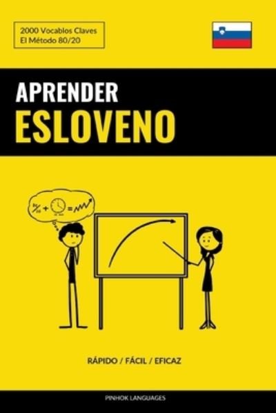 Cover for Pinhok Languages · Aprender Esloveno - Rápido / Fácil / Eficaz (Book) (2019)