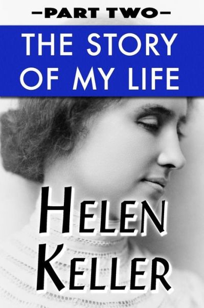 Cover for Helen Keller · The Story of My Life Vol 2 (Paperback Book) (2019)