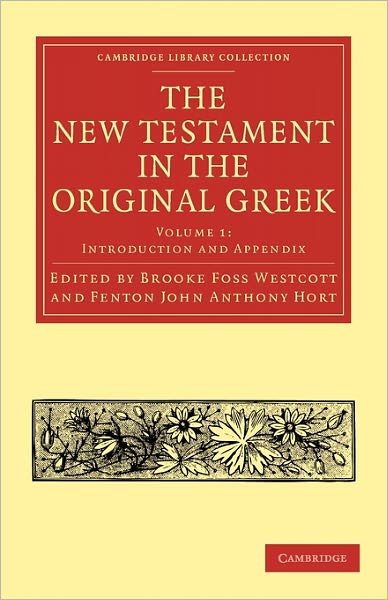 Cover for Brooke Foss Westcott · The New Testament in the Original Greek - Cambridge Library Collection - Biblical Studies (Paperback Bog) (2010)