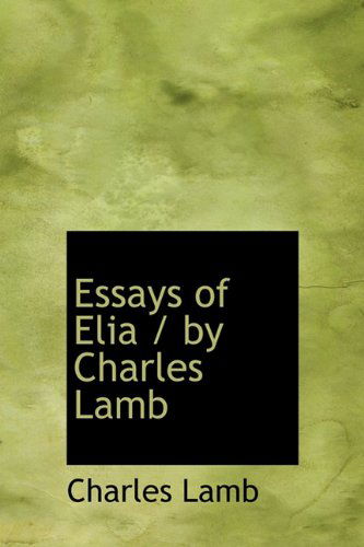 Cover for Charles Lamb · Essays of Elia / By Charles Lamb (Hardcover Book) (2009)