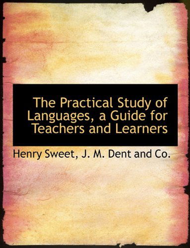 Cover for Henry Sweet · The Practical Study of Languages, a Guide for Teachers and Learners (Paperback Book) (2010)