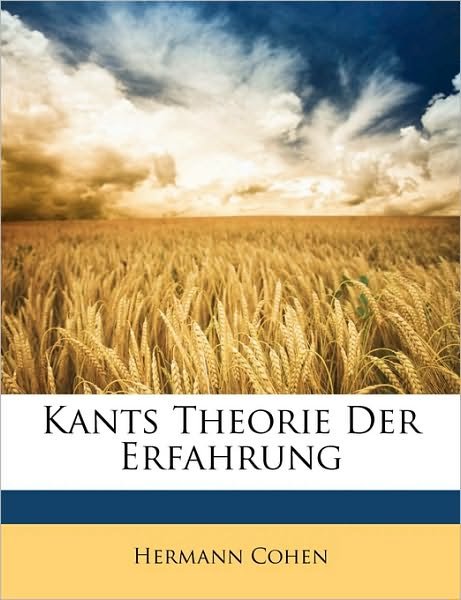 Cover for Cohen · Kants Theorie Der Erfahrung, Zwei (Bok)