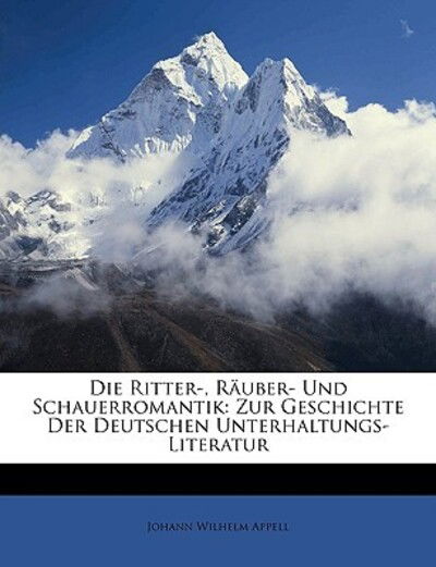 Cover for Appell · Die Ritter-, Räuber- und Schauer (Book)