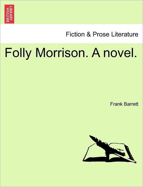 Cover for Frank Barrett · Folly Morrison. a Novel. (Paperback Bog) (2011)