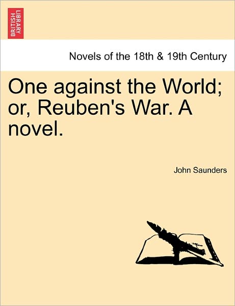 Cover for John Saunders · One Against the World; Or, Reuben's War. a Novel. (Taschenbuch) (2011)