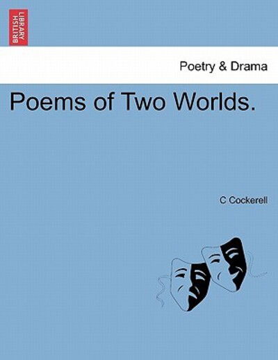 Cover for C Cockerell · Poems of Two Worlds. (Pocketbok) (2011)