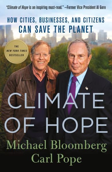 Cover for Carl, Bloomberg, Michael,Pope, · Climate of Hope: How Cities, Businesses, and Citizens Can Save the Planet (Paperback Book) (2018)