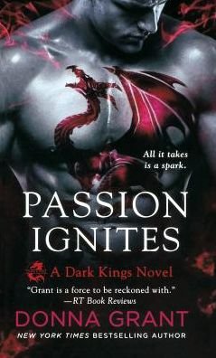 Cover for Donna Grant · Passion Ignites: A Dark Kings Novel - Dark Kings (Paperback Book) (2015)