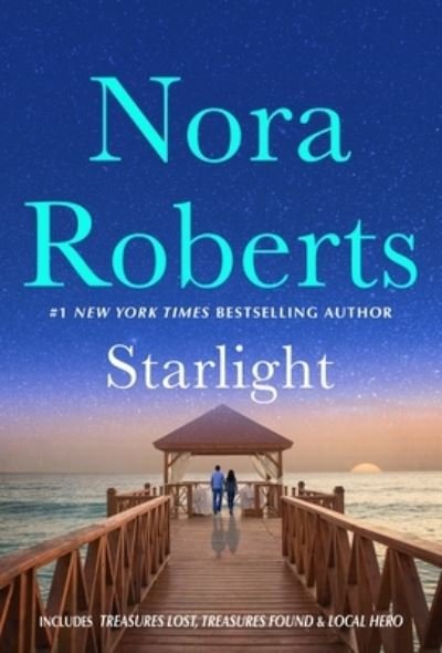Starlight: Treasures Lost, Treasures Found and Local Hero: A 2-in-1 Collection - Nora Roberts - Bøger - St. Martin's Publishing Group - 9781250890085 - 27. juni 2023