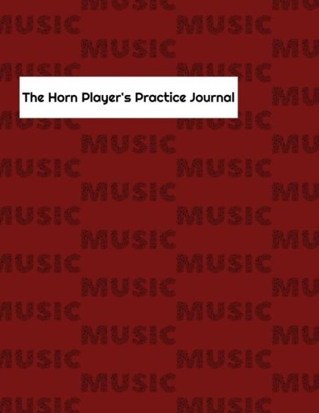Cover for E P Evans · The Horn Player's Practice Journal (Paperback Bog) (2021)