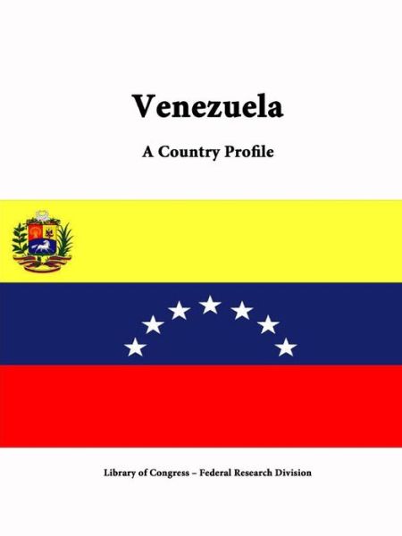 Cover for Library of Congress · Venezuela: a Country Profile (Paperback Book) (2015)