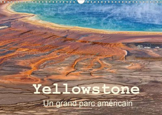 Yellowstone Un grand parc américa - Denis - Kirjat -  - 9781325552085 - 