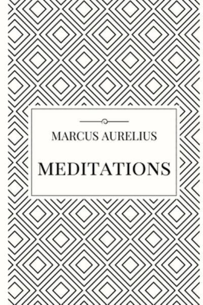 Meditations - Marcus Aurelius - Bøker - Lulu.com - 9781365699085 - 21. januar 2017
