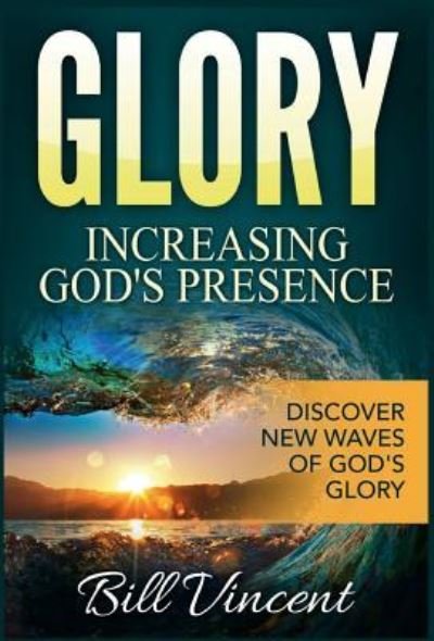 Bill Vincent · Glory (Hardcover Book) (2017)