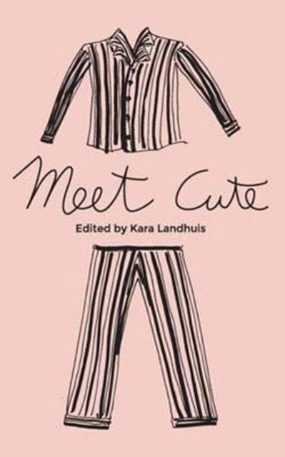 Cover for Kara Landhuis · Meet Cute (Paperback Book) (2017)